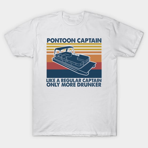 Pontoon Captain Like A Regular Captain Only More Drunker Vintage Shirt T-Shirt by Krysta Clothing